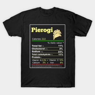 pierogi nutrition facts T-Shirt